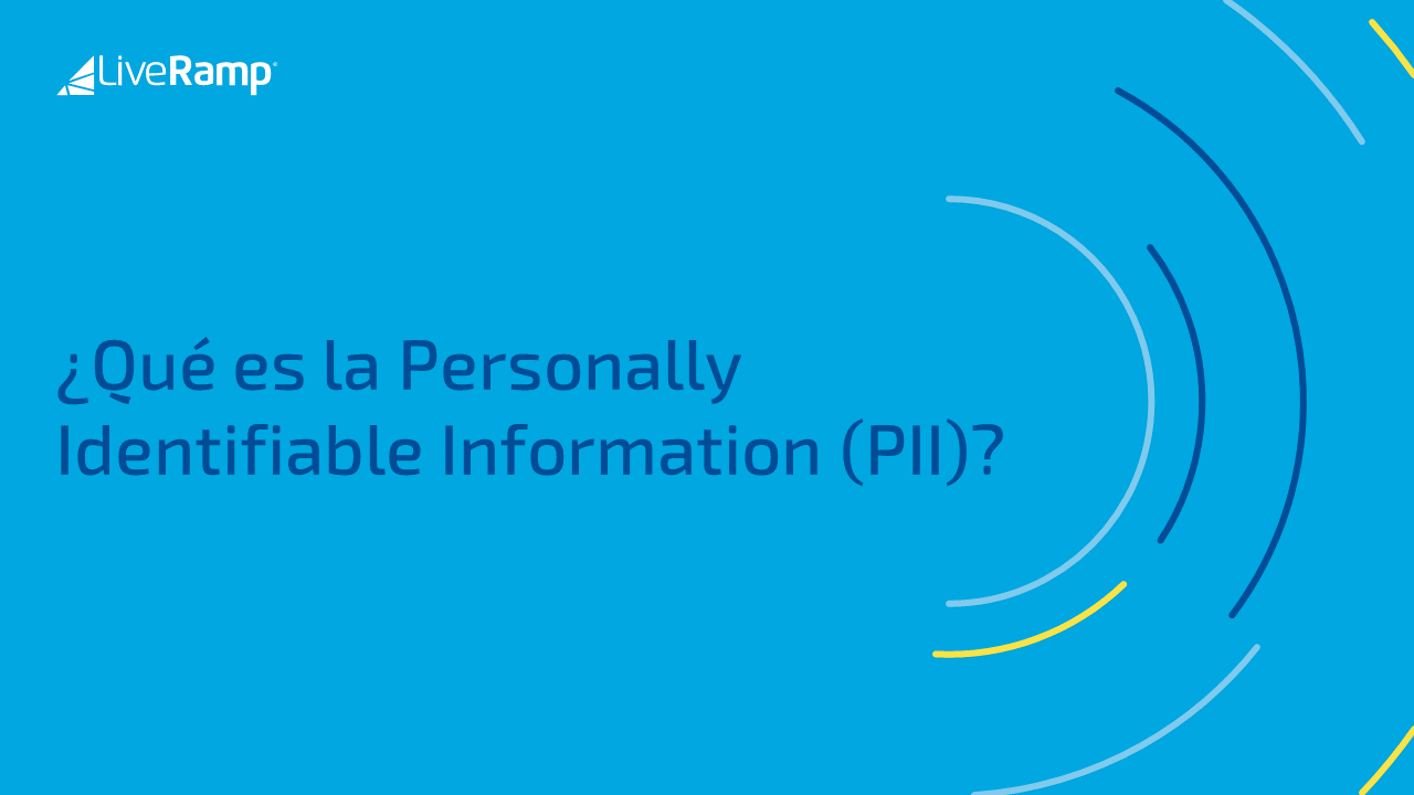 ¿Qué es la Personally Identifiable Information (PII)?