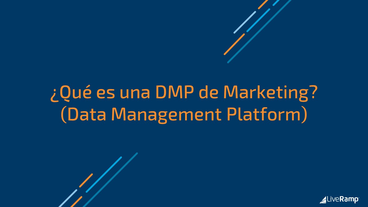 ¿Qué es una DMP de Marketing? (Data Management Platform)